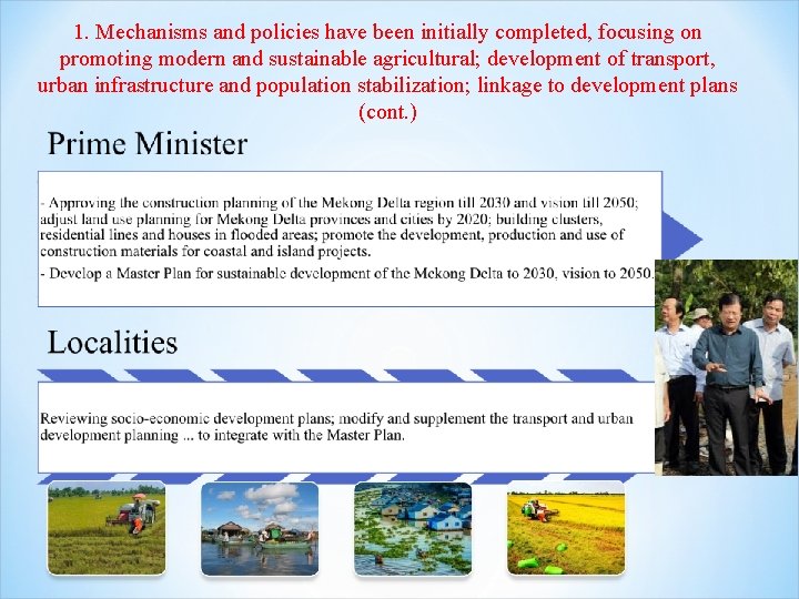 1. Mechanisms and policies have been initially completed, focusing on promoting modern and sustainable