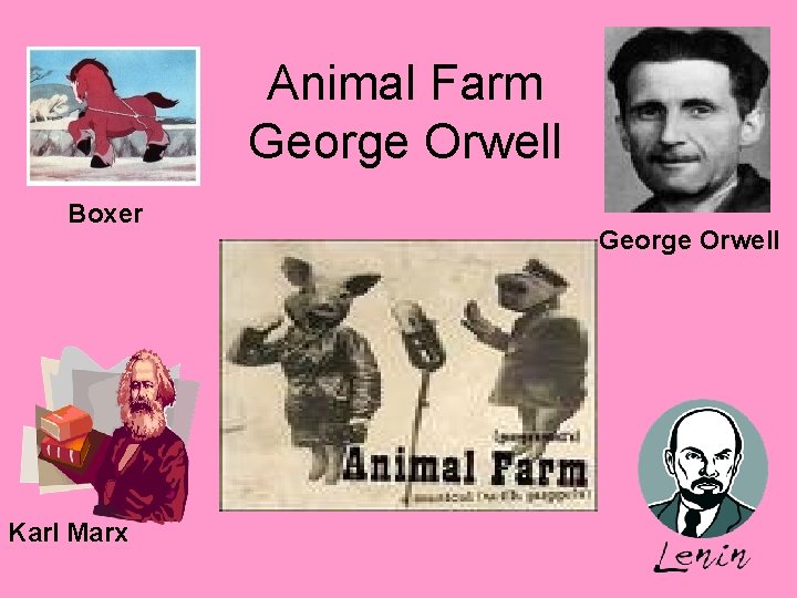 Animal Farm George Orwell Boxer Karl Marx George Orwell 