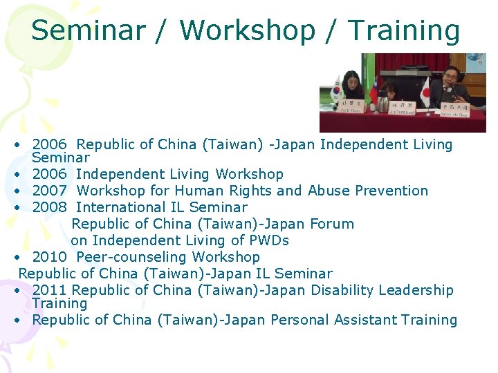 Seminar / Workshop / Training • 2006 Republic of China (Taiwan) -Japan Independent Living