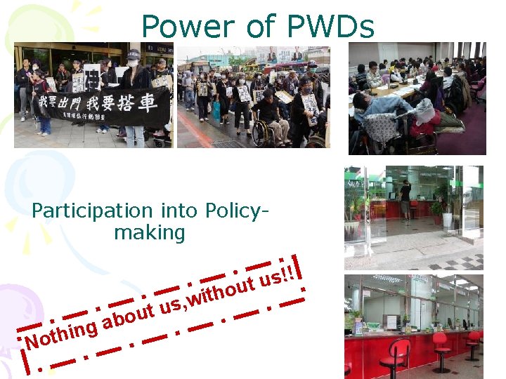 Power of PWDs Participation into Policymaking in h t o N t u o