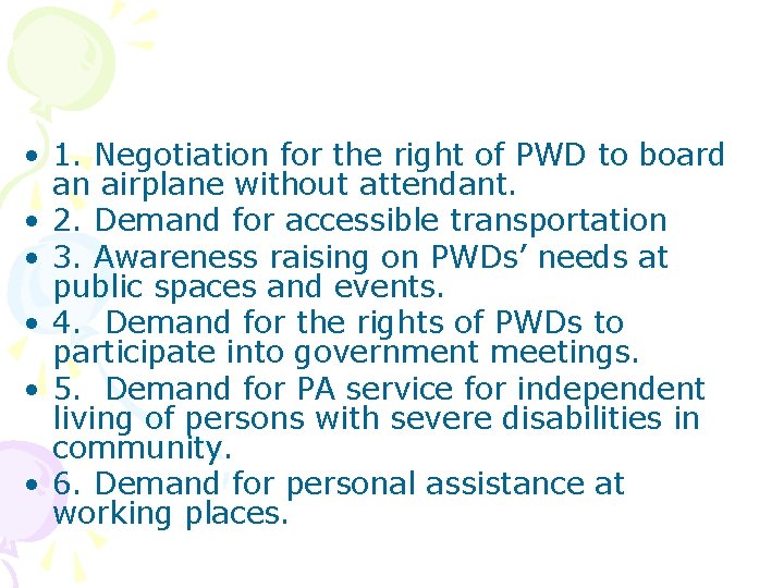  • 1. Negotiation for the right of PWD to board an airplane without