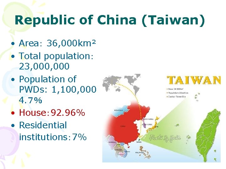 Republic of China (Taiwan) • Area： 36, 000 km² • Total population： 23, 000