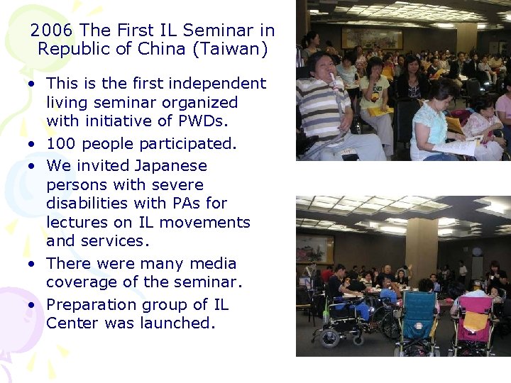 2006 The First IL Seminar in Republic of China (Taiwan) • This is the