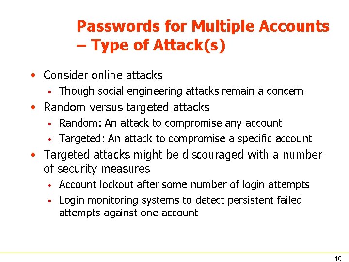 Passwords for Multiple Accounts – Type of Attack(s) • Consider online attacks • Though