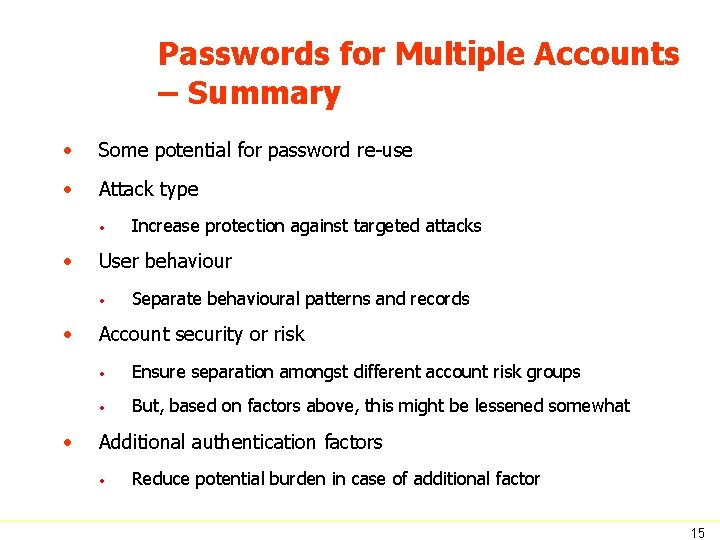 Passwords for Multiple Accounts – Summary • Some potential for password re-use • Attack