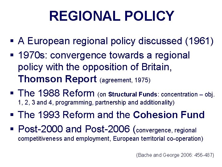 REGIONAL POLICY § A European regional policy discussed (1961) § 1970 s: convergence towards