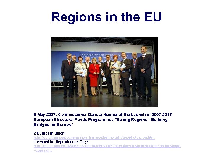 Regions in the EU 9 May 2007: Commissioner Danuta Hübner at the Launch of