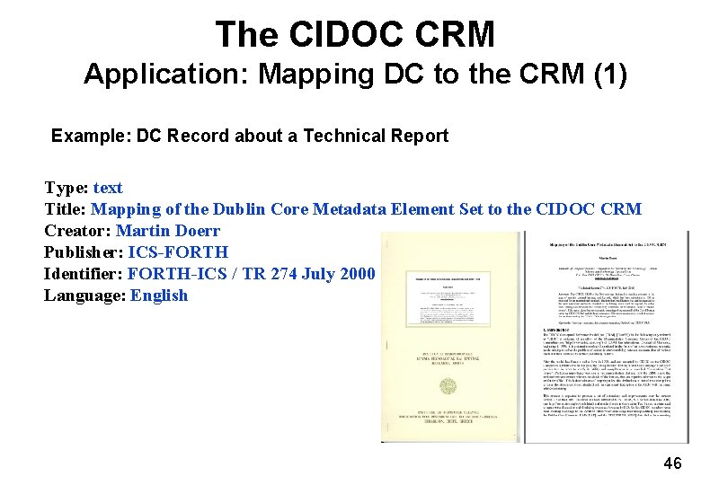 The CIDOC CRM Application: Mapping DC to the CRM (1) Example: DC Record about The CIDOC CRM Application: Mapping DC to the CRM (1) Example: DC Record about