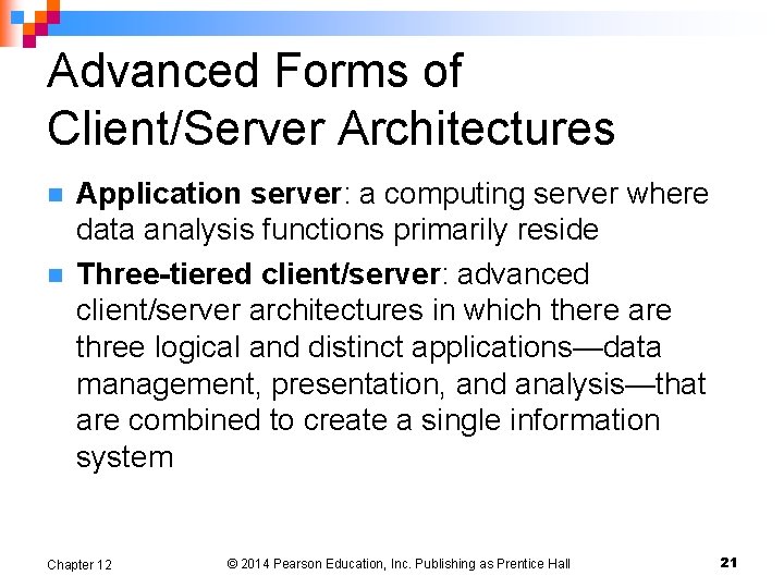 Advanced Forms of Client/Server Architectures n n Application server: a computing server where data