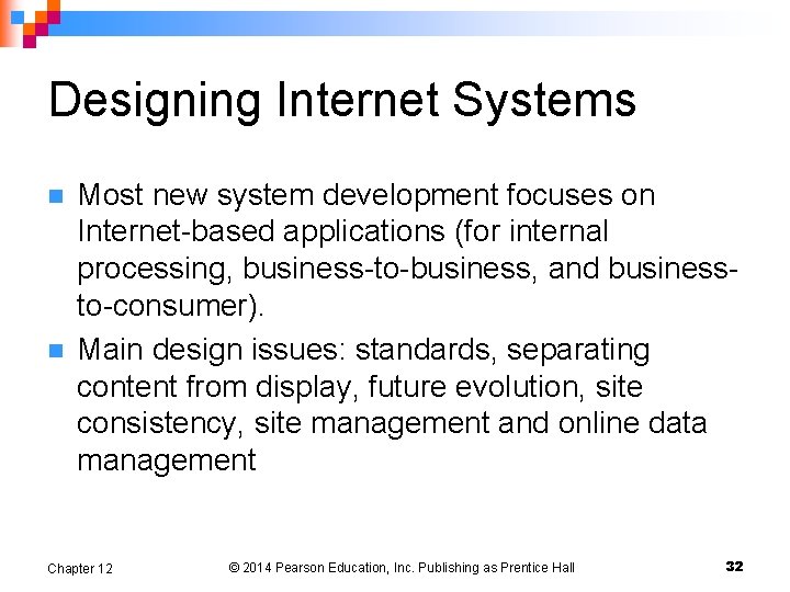 Designing Internet Systems n n Most new system development focuses on Internet-based applications (for