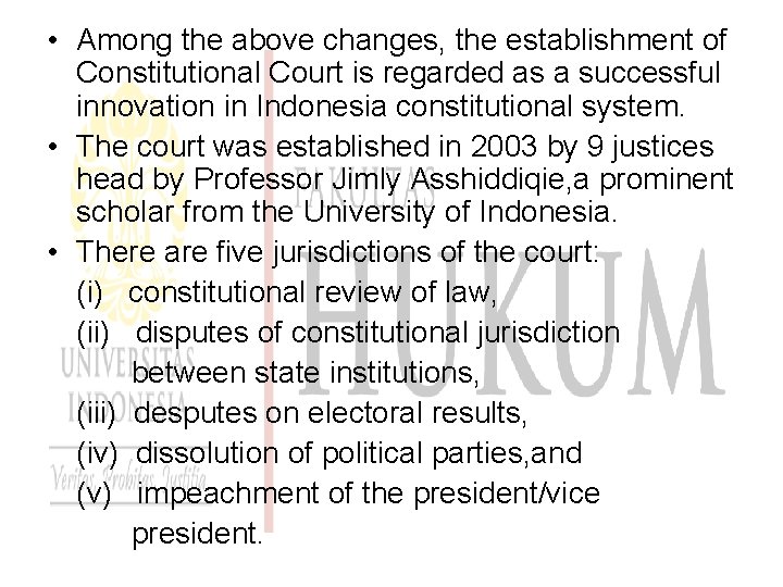  • Among the above changes, the establishment of Constitutional Court is regarded as