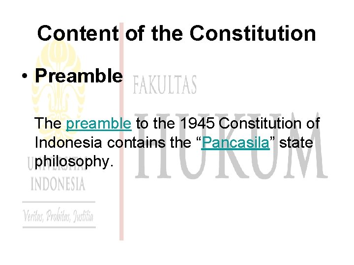 Content of the Constitution • Preamble The preamble to the 1945 Constitution of Indonesia
