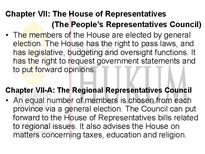 Chapter VII: The House of Representatives (The People’s Representatives Council) • The members of