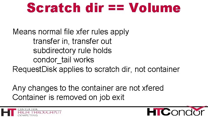 Scratch dir == Volume Means normal file xfer rules apply transfer in, transfer out