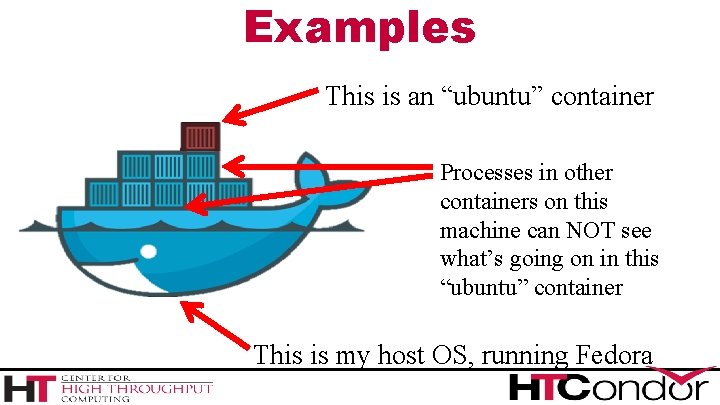 Examples This is an “ubuntu” container Processes in other containers on this machine can