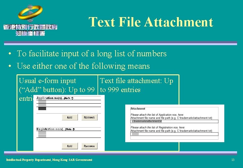 Text File Attachment • To facilitate input of a long list of numbers •