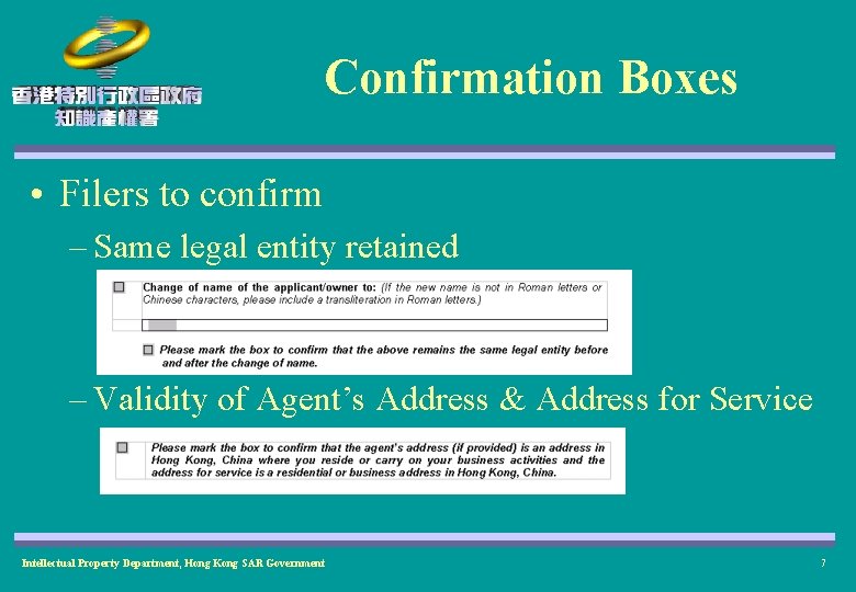 Confirmation Boxes • Filers to confirm – Same legal entity retained – Validity of