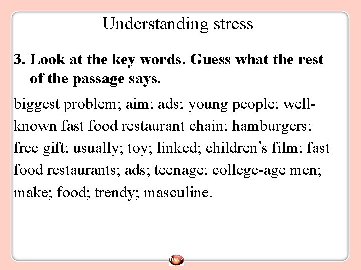 Understanding stress 3. Look at the key words. Guess what the rest of the