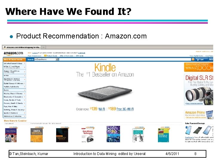 Where Have We Found It? l Product Recommendation : Amazon. com © Tan, Steinbach,