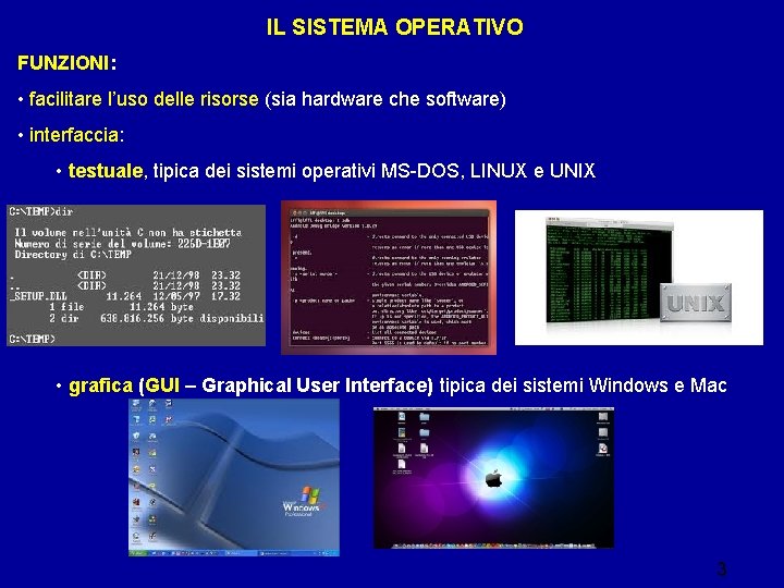 IL SISTEMA OPERATIVO FUNZIONI: • facilitare l’uso delle risorse (sia hardware che software) • IL SISTEMA OPERATIVO FUNZIONI: • facilitare l’uso delle risorse (sia hardware che software) •