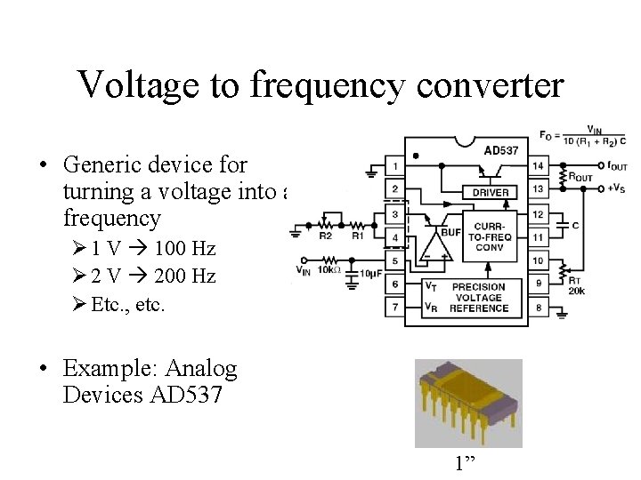 Voltage to frequency converter • Generic device for turning a voltage into a frequency