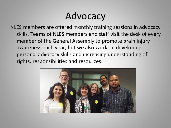 Advocacy NLES members are offered monthly training sessions in advocacy skills. Teams of NLES