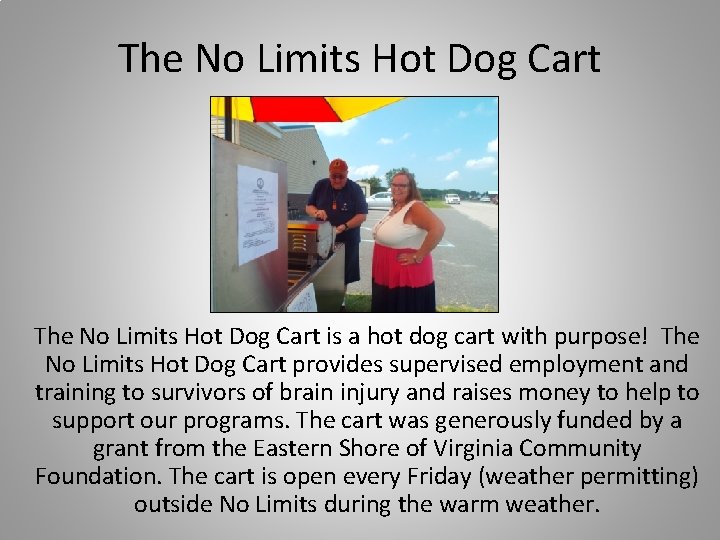 The No Limits Hot Dog Cart is a hot dog cart with purpose! The