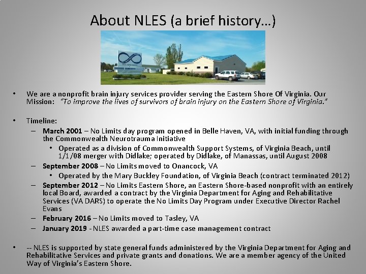 About NLES (a brief history…) • We are a nonprofit brain injury services provider