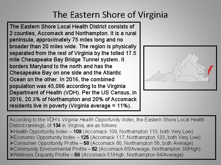 The Eastern Shore of Virginia The Eastern Shore Local Health District consists of 2