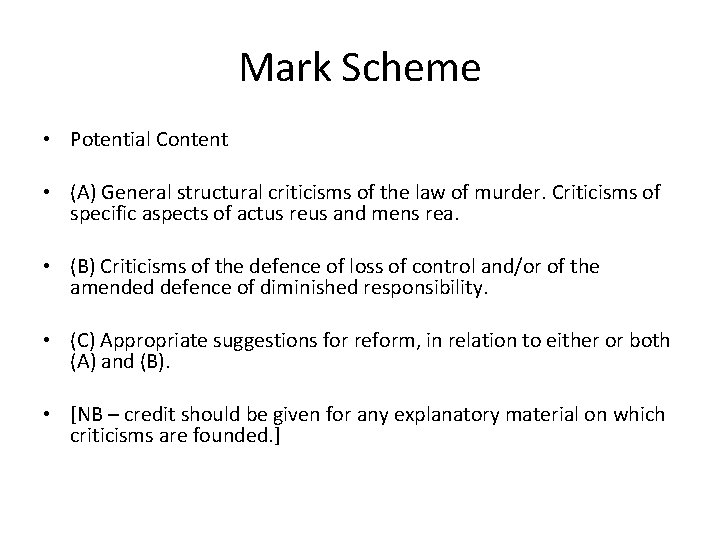 Mark Scheme • Potential Content • (A) General structural criticisms of the law of