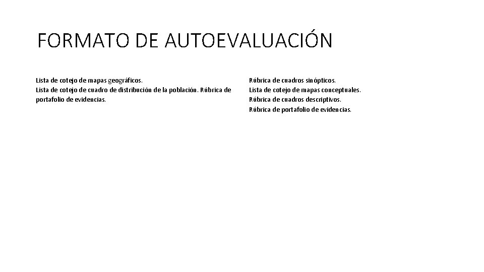 FORMATO DE AUTOEVALUACIÓN Lista de cotejo de mapas geográficos. Lista de cotejo de cuadro