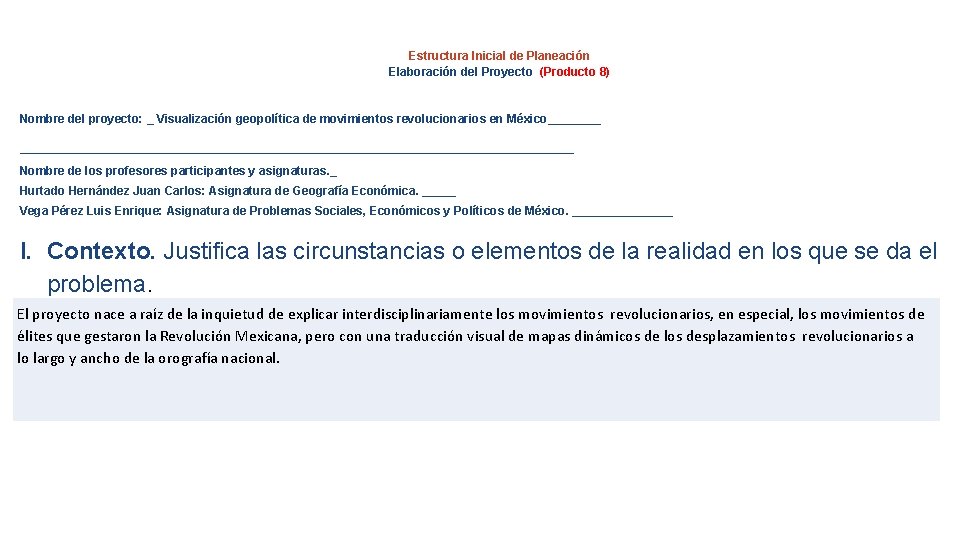 Estructura Inicial de Planeación Elaboración del Proyecto (Producto 8) Nombre del proyecto: _ Visualización