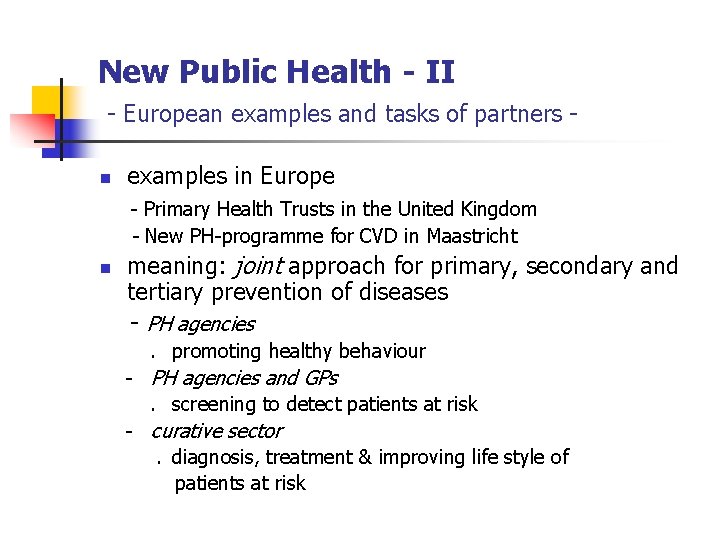 New Public Health - II - European examples and tasks of partners n examples