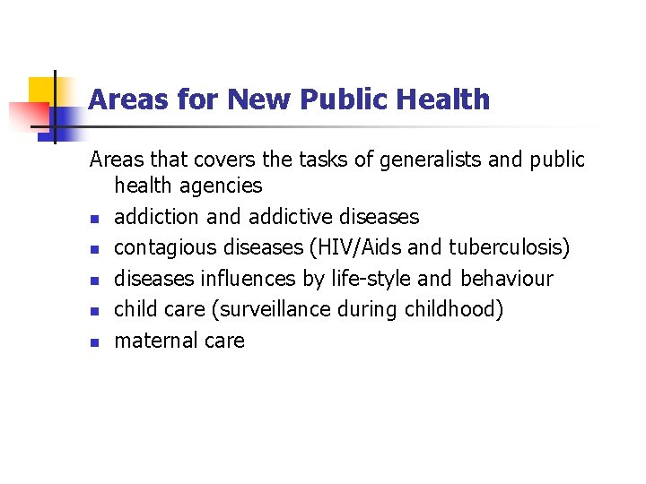 Areas for New Public Health Areas that covers the tasks of generalists and public