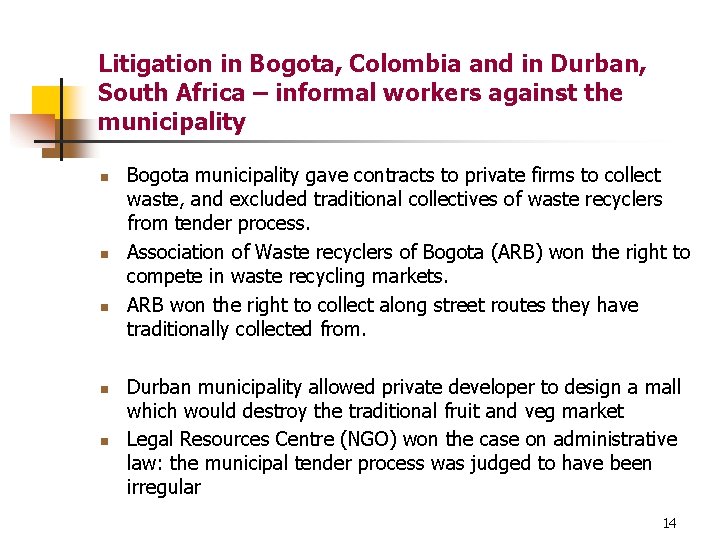 Litigation in Bogota, Colombia and in Durban, South Africa – informal workers against the