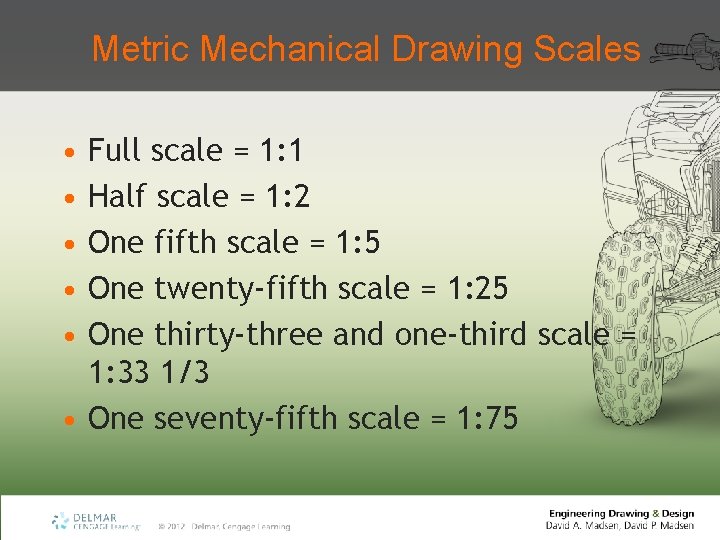 Metric Mechanical Drawing Scales • • • Full scale = 1: 1 Half scale