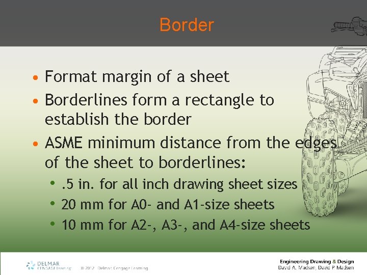 Border • Format margin of a sheet • Borderlines form a rectangle to establish