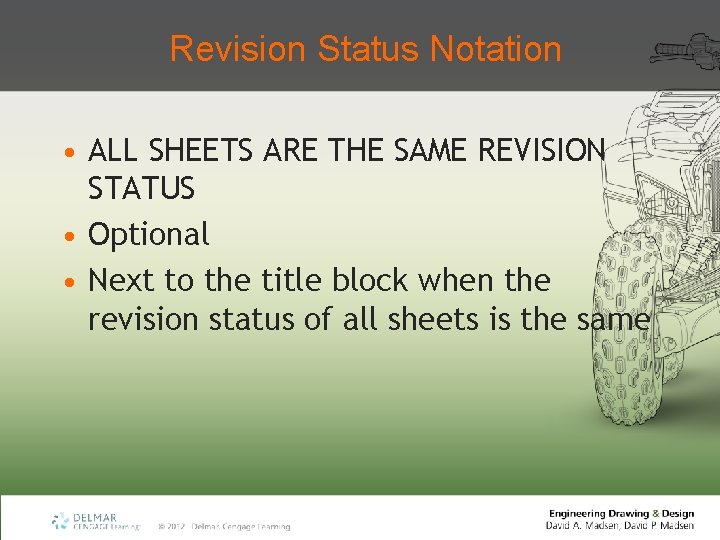 Revision Status Notation • ALL SHEETS ARE THE SAME REVISION STATUS • Optional •