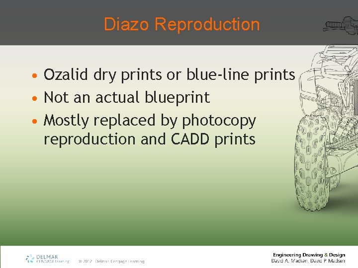 Diazo Reproduction • Ozalid dry prints or blue-line prints • Not an actual blueprint