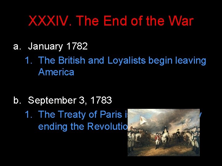 XXXIV. The End of the War a. January 1782 1. The British and Loyalists