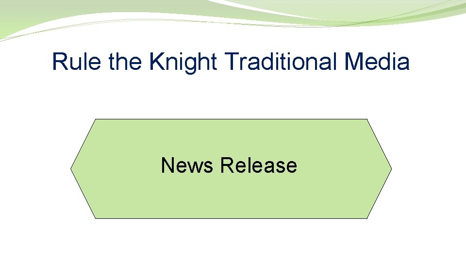 Rule the Knight Traditional Media News Release 