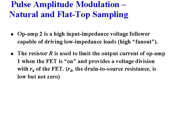 Pulse Amplitude Modulation – Natural and Flat-Top Sampling l Op-amp 2 is a high