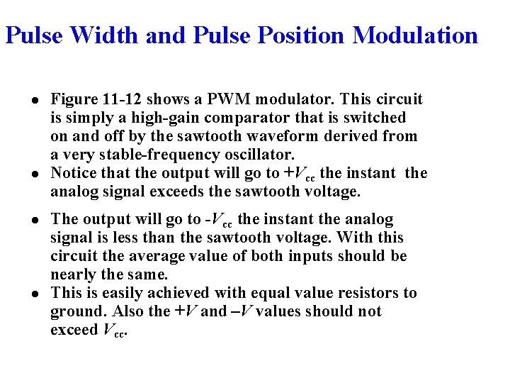 Pulse Width and Pulse Position Modulation l l Figure 11 -12 shows a PWM