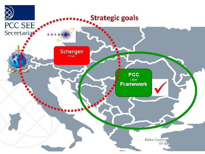 Strategic goals Schengen Prüm PCC Legal Framework 