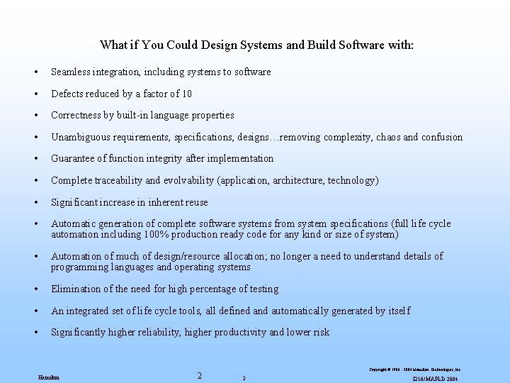 What if You Could Design Systems and Build Software with: • Seamless integration, including