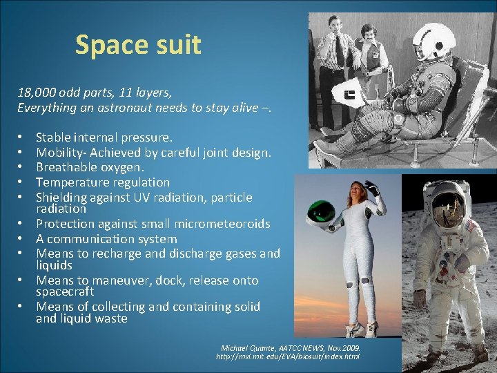 Space suit 18, 000 odd parts, 11 layers, Everything an astronaut needs to stay