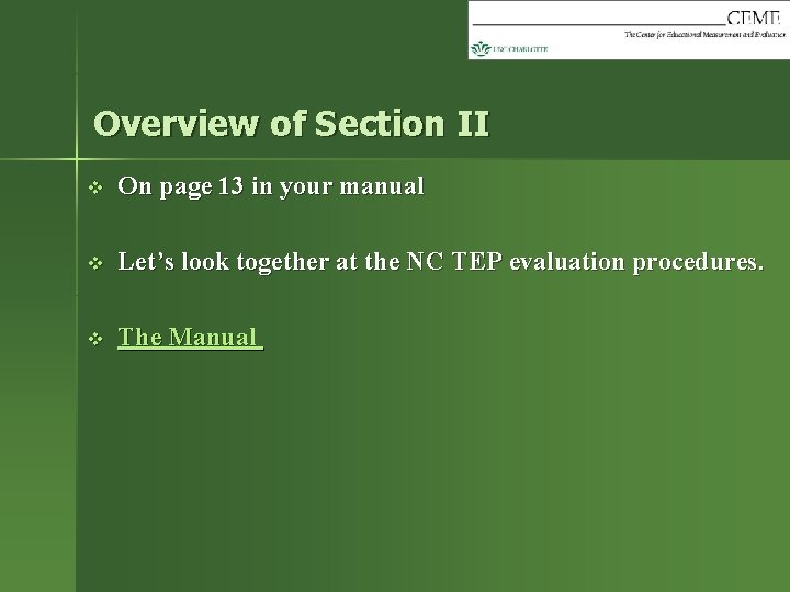 Overview of Section II v On page 13 in your manual v Let’s look