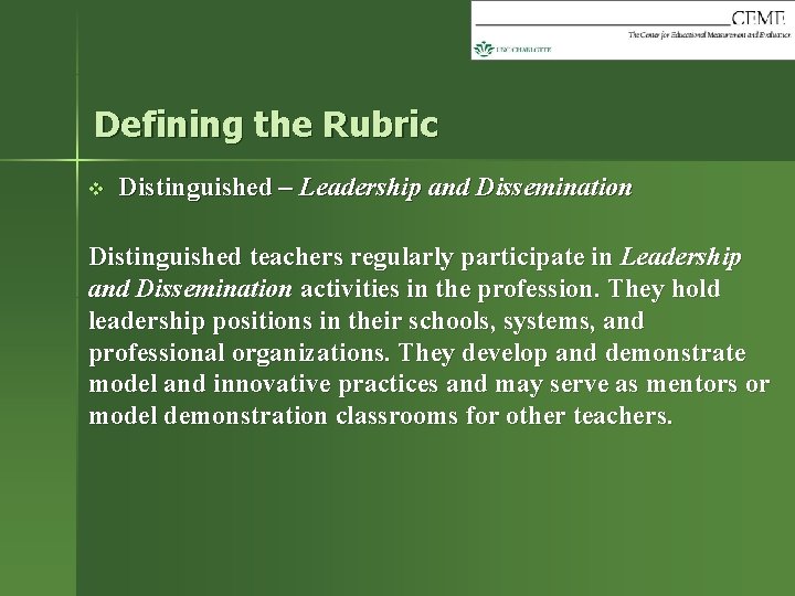 Defining the Rubric v Distinguished – Leadership and Dissemination Distinguished teachers regularly participate in