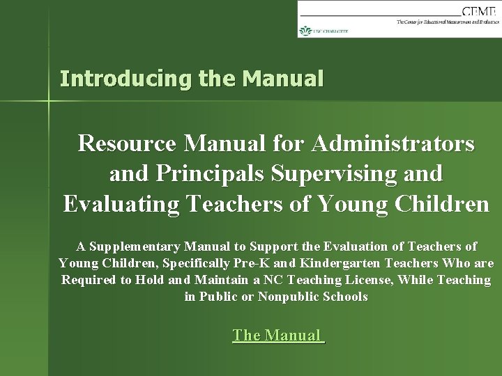 Introducing the Manual Resource Manual for Administrators and Principals Supervising and Evaluating Teachers of