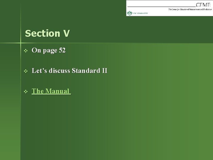 Section V v On page 52 v Let’s discuss Standard II v The Manual